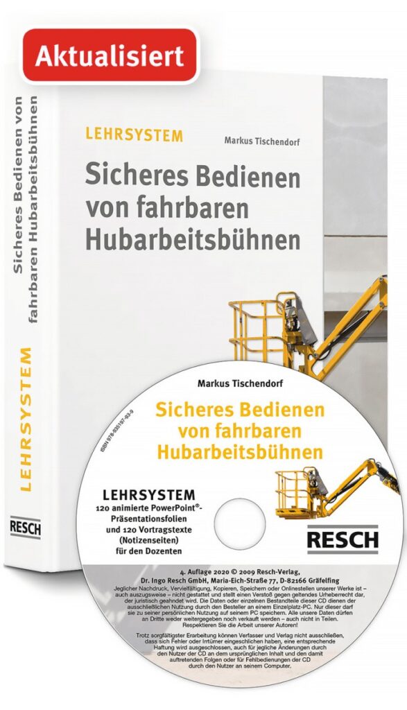 Sicheres Bedienen von fahrbahren Hubarbeitsbühnen Resch-Verlag