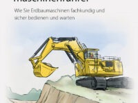 Erdbaumaschinen sicher bedienen