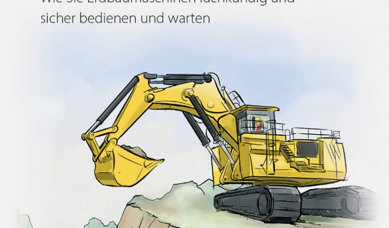 Erdbaumaschinen sicher bedienen